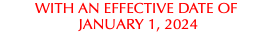 WITH AN EFFECTIVE DATE OF JANUARY 1, 2024